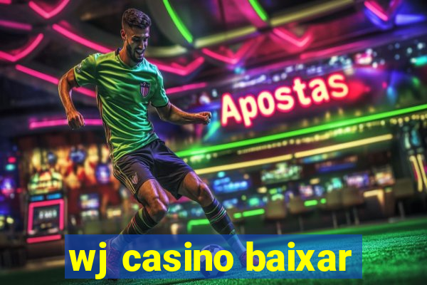 wj casino baixar